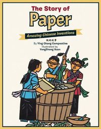 Cover image for The Story of Paper: Amazing Chinese Inventions