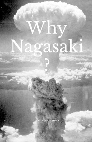 Cover image for Why Nagasaki?