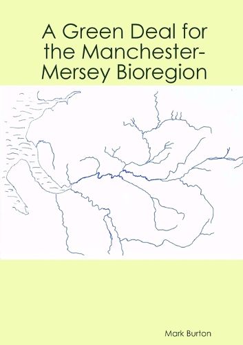 Cover image for A Green Deal for the Manchester-Mersey Bioregion