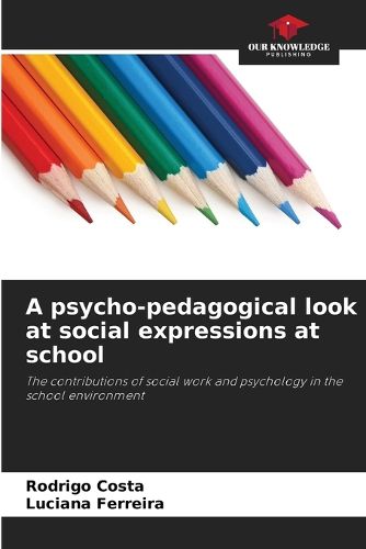 Cover image for A psycho-pedagogical look at social expressions at school