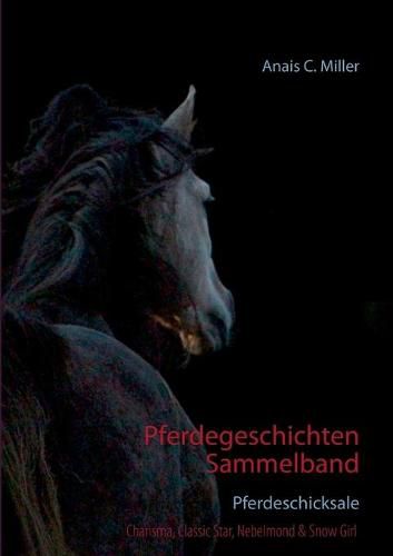 Cover image for Pferdegeschichten Sammelband: Pferdeschicksale