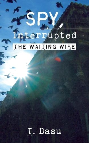 Cover image for Spy, Interrupted: The Waiting Wife