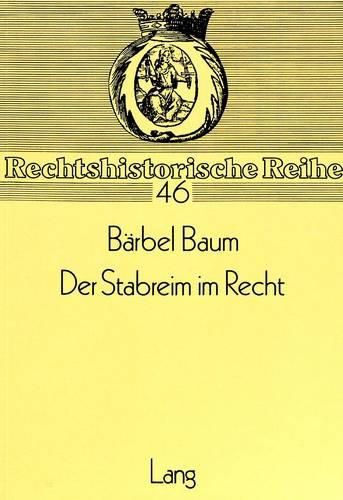 Cover image for Der Stabreim Im Recht: Vorkommen Und Bedeutung Des Stabreims in Antike Und Mittelalter