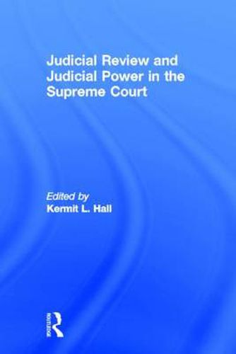 Cover image for Judicial Review and Judicial Power in the Supreme Court: The Supreme Court in American Society