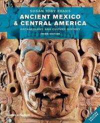 Cover image for Ancient Mexico and Central America: Archaeology and Culture History