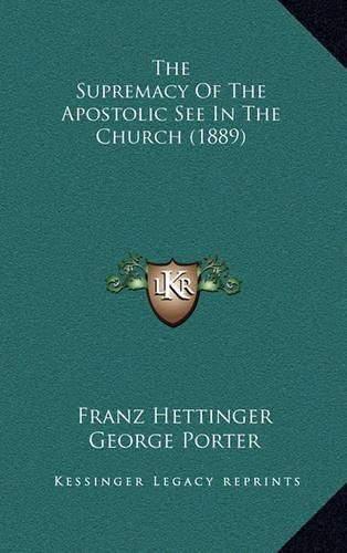 The Supremacy of the Apostolic See in the Church (1889)