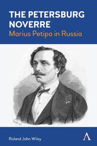 Cover image for The Petersburg Noverre: Marius Petipa in Russia