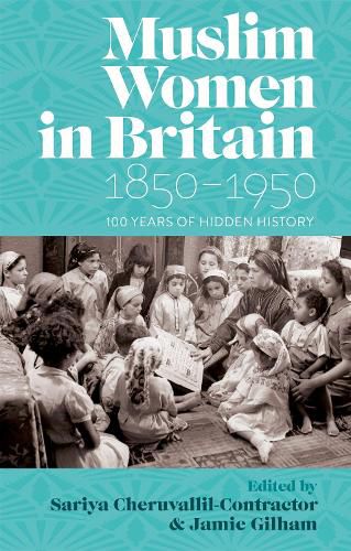 Cover image for Muslim Women in Britain 1850-1950