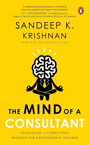 Cover image for The Mind Of A Consultant:: Leveraging a Consulting Mindset for Professional Success