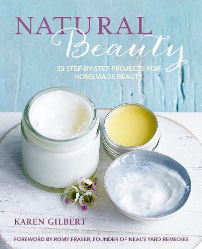 Cover image for Natural Beauty: 35 Step-by-Step Projects for Homemade Beauty
