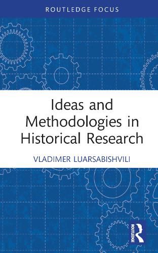 Cover image for Ideas and Methodologies in Historical Research