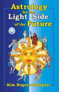 Cover image for Astrology for the Light Side of the Future