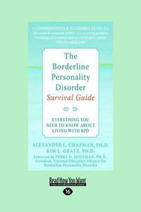 Cover image for The Borderline Personality Disorder: Everything You Need to Know About Living with Bpd