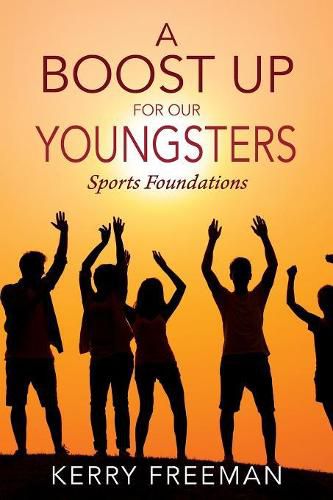 Cover image for A Boost Up for Our Youngsters: Sports Foundations