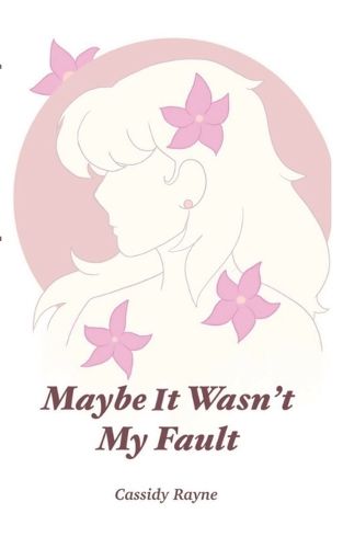 Cover image for Maybe it Wasn't My Fault