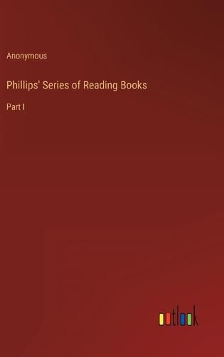 Cover image for Phillips' Series of Reading Books