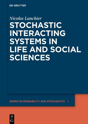 Cover image for Stochastic Interacting Systems in Life and Social Sciences