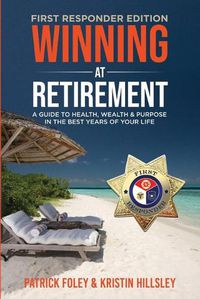 Cover image for Winning at Retirement (First Responder Edition)