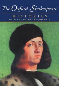 Cover image for The Oxford Shakespeare: Volume I: Histories