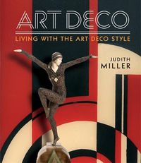 Cover image for Miller's Art Deco: Living with the Art Deco Style