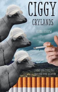 Cover image for ciggy crylands a black lung cypress trail figgy funk chunk collection