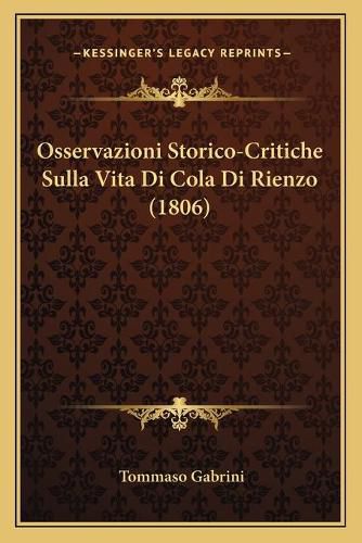 Cover image for Osservazioni Storico-Critiche Sulla Vita Di Cola Di Rienzo (1806)