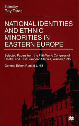 Cover image for National Identities and Ethnic Minorities in Eastern Europe: Selected Papers from the Fifth World Congress of Central and East European Studies, Warsaw, 1995