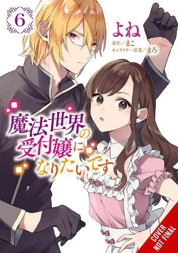 Cover image for I Want to Be a Receptionist in This Magical World, Vol. 6 (manga)