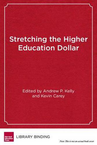 Cover image for Stretching the Higher Education Dollar: How Innovation Can Improve Access, Equity, and Affordability