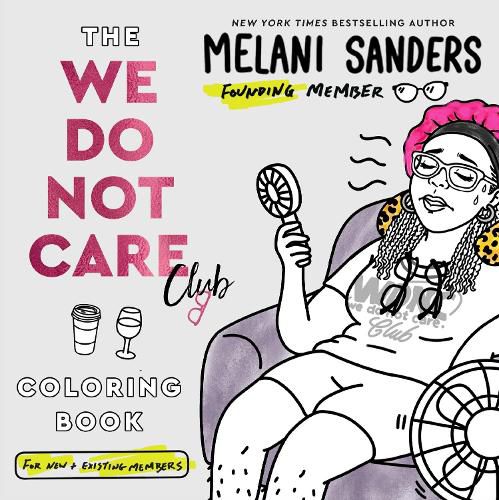 Cover image for The We Do Not Care Club Coloring Book