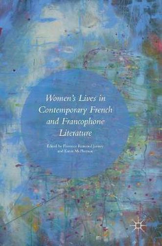 Cover image for Women's Lives in Contemporary French and Francophone Literature