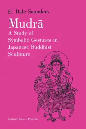 Cover image for Mudra: A Study of Symbolic Gestures in Japanese Buddhist Sculpture