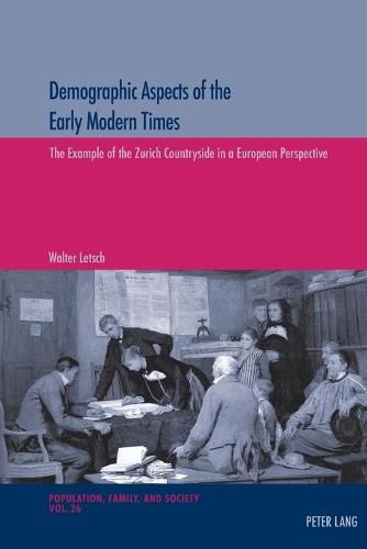 Cover image for Demographic Aspects of the Early Modern Times: The Example of the Zurich Countryside in a European Perspective