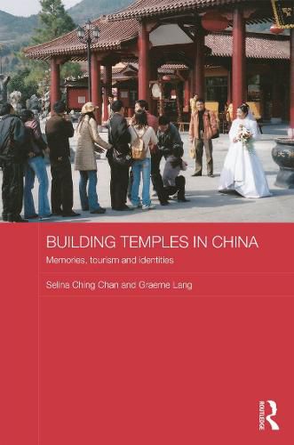 Cover image for Building Temples in China: Memories, Tourism and Identities