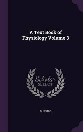 A Text Book of Physiology Volume 3