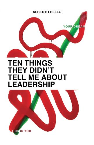 Cover image for Ten Things They Didn't Tell Me About Leadership