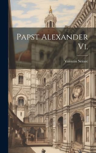 Cover image for Papst Alexander Vi.
