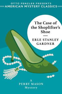 Cover image for The Case of the Shoplifter's Shoe: A Perry Mason Mystery