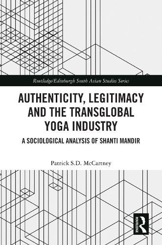 Cover image for Authenticity, Legitimacy and the Transglobal Yoga Industry