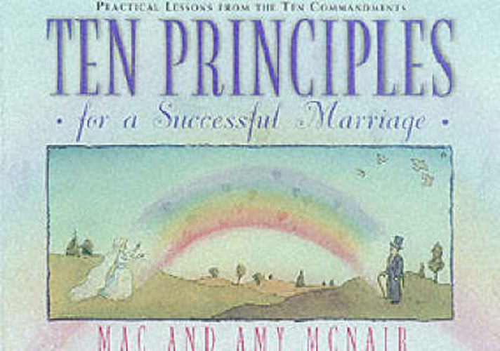 Cover image for Ten Principles for a Successful Marriage: Practical Lessons from the Ten Commandments