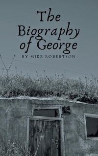 Cover image for The Biography of George