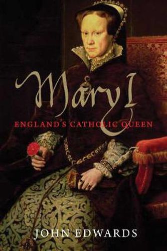 Cover image for Mary I: England's Catholic Queen