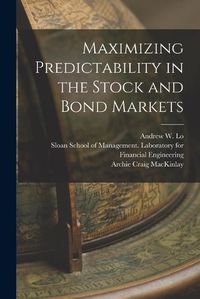 Cover image for Maximizing Predictability in the Stock and Bond Markets
