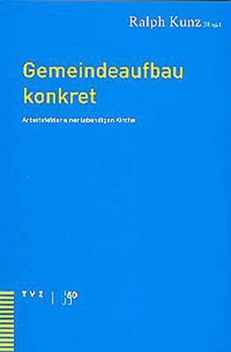 Cover image for Gemeindeaufbau Konkret: Arbeitsfelder Einer Lebendigen Kirche