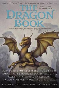 Cover image for The Dragon Book: Magical Tales from the Masters of Modern Fantasy