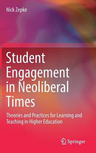 Cover image for Student Engagement in Neoliberal Times: Theories and Practices for Learning and Teaching in Higher Education