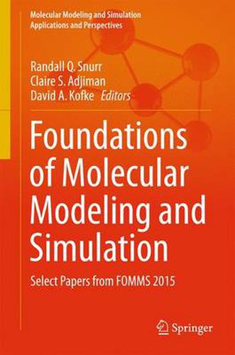 Cover image for Foundations of Molecular Modeling and Simulation: Select Papers from FOMMS 2015