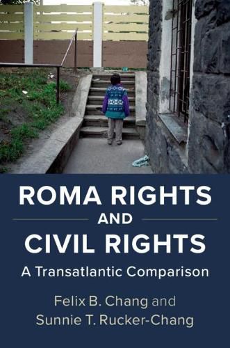 Cover image for Roma Rights and Civil Rights: A Transatlantic Comparison