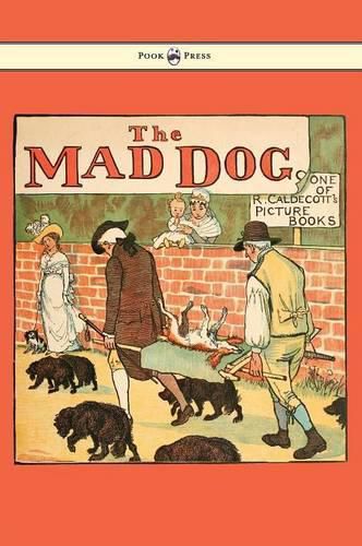 An Elegy on the Death of a Mad Dog - Illustrated by Randolph Caldecott