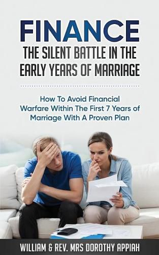 Cover image for Finance: The Silent Battle in the Early Years of Marriage: How to Avoid Financial Warfare Within the First 7 Years of Marriage with a Proven Plan